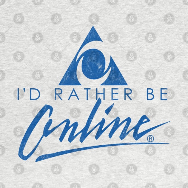 I'd Rather Be Online /// 90s Meme Design by DankFutura